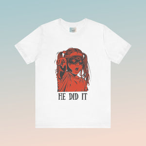 He Did It! Mama Said. Collection Unisex Jersey Short Sleeve Tee