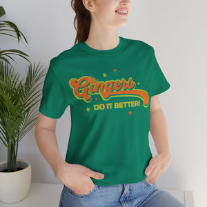 "Gingers do it Better" Jersey Short Sleeve Tee