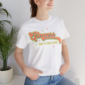 "Gingers do it Better" Jersey Short Sleeve Tee