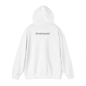 Mama Don't Play Mama Said. Collection Sweatshirt