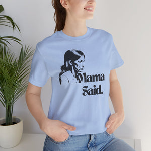 Mama Said. Fan Short Sleeve Tee