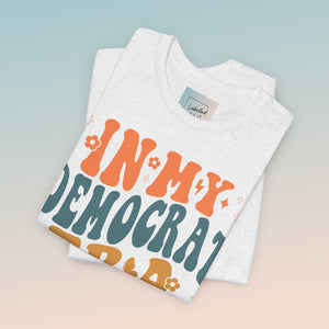 In My Democrat Era Unisex Jersey Short Sleeve Tee