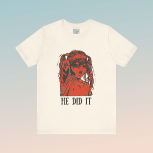 He Did It! Mama Said. Collection Unisex Jersey Short Sleeve Tee