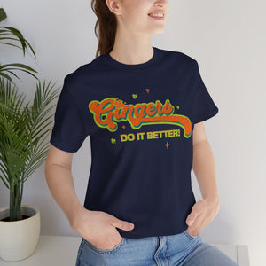 "Gingers do it Better" Jersey Short Sleeve Tee