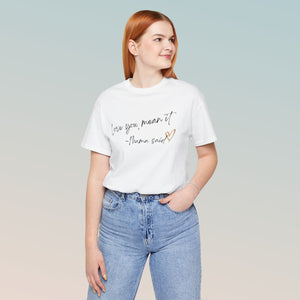 Love You, Mean It Mama Said. Collection Jersey Short Sleeve Tee