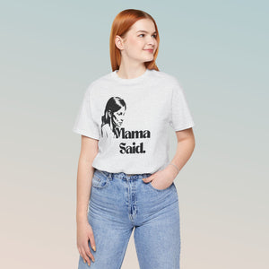 Mama Said. Fan Short Sleeve Tee