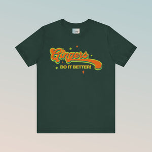 "Gingers do it Better" Jersey Short Sleeve Tee