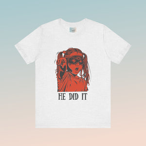 He Did It! Mama Said. Collection Unisex Jersey Short Sleeve Tee