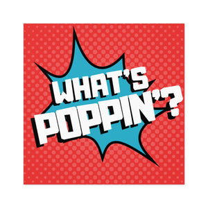 "What's Poppin'?" Square Stickers