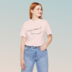 Love You, Mean It Mama Said. Collection Jersey Short Sleeve Tee